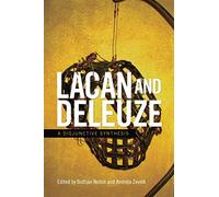Lacan and Deleuze: A Disjunctive Synthesis
