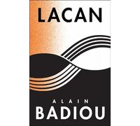 Lacan - Anti-Philosophy 3 (The Seminars of Alain Badiou)