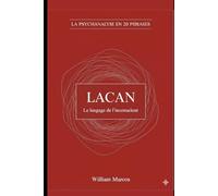 Lacan en 20 phrases: Le langage de l'inconscient (La psychanalyse en 20 phrases)