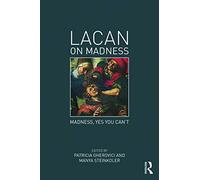 Lacan on Madness: Madness, yes you can't – Routledge