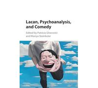 Lacan, Psychoanalysis, and Comedy