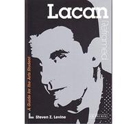 Lacan Reframed: Interpreting Key Thinkers for the Arts (Contemporary Thinkers Reframed): A Guide for the Arts Student