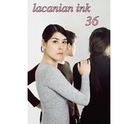 Lacanian Ink 36 - The Gaze