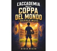 L'ACCADEMIA DELLA COPPA DEL MONDO: CALCIO D'INIZIO (2026)