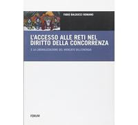 L'accesso alle reti nel diritto della concorrenza e la liberalizzazione del mercato dell'energia