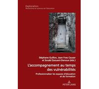 L'accompagnement au temps des vulnérabilités: Professionnaliser les espaces d'éducation et de formation: 218 (Exploration)
