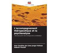 L'accompagnement thérapeutique et la psychanalyse: L'écoute à partir de la clinique de la cohabitation