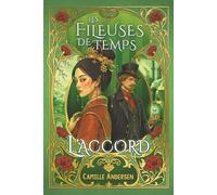 L'Accord - Les Fileuses de Temps: une série de romans uchroniques