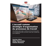 L'accueil comme stratégie d'organisation du processus de travail: Une analyse dans deux unités de soins primaires dans la municipalité de Rio de Janeiro avec des modèles de soins différents