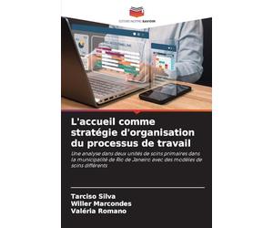 L'accueil comme stratégie d'organisation du processus de travail: Une analyse dans deux unités de soins primaires dans la municipalité de Rio de Janeiro avec des modèles de soins différents