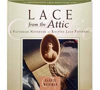 Lace from the Attic: A Victorian Notebook of Knitted Lace Patterns