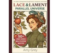 Lace & Lament: Parallel Universe: Victorian Whispers from a World Turned Sideways