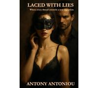 LACED WITH LIES: Where every thread unravels a new deception.