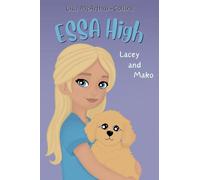 Lacey and Mako: A Book About Emotional Support Stuffed Animals For Kids With Autism, ADHD, Anxiety: 3 (Essa High)