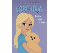 Lacey and Mako: A Book About Emotional Support Stuffed Animals For Kids With Autism, ADHD, Anxiety: 3 (Essa High)