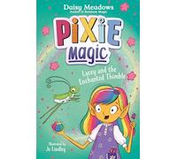 Pixie Magic: Lacey and the Enchanted Thimble: Book 4 (Pixie Magic)