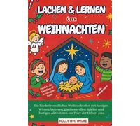 LACHEN & LERNEN ÜBER WEIHNACHTEN 2026: Ein kinderfreundliches Weihnachtsfest mit lustigen Witzen, heiteren, glaubensvollen Spielen und lustigen Aktivitäten zur Feier der Geburt Jesu