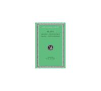 Laches, Protagoras, Meno, Euthydemus (Loeb Classical Library; Plato vol. 2)