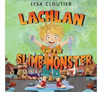 Lachlan and the Slime Monster