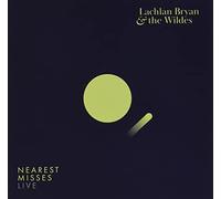 Lachlan Bryan And The Wildes - Nearest Misses