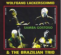 Lackerschmid,Wolfgang & the Brazilian Trio - Samba Gostoso