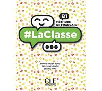 #LaClasse - Niveau B1 - Livre de l'élève + DVD: Livre de l'eleve B1