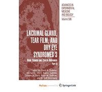 Lacrimal Gland, Tear Film, and Dry Eye Syndromes 3: Basic Science and Clinical Relevance Part B