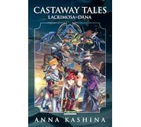 Lacrimosa of Dana: Castaway Tales