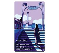 Lacroix und die Frau in der letzten Metro: Sein siebter Fall