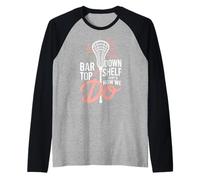 Lacrosse Bar Down Top Shelf That's How We Do Raglan Baseball Tee