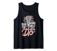 Lacrosse Bar Down Top Shelf That's How We Do Tank Top