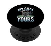 Lacrosse Goalie My Goal Is To Deny Yours PopSockets Adhesive PopGrip