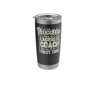 Lacrosse Lax Coach Vintage If At First You Don't Succeed Try Stainless Steel Insulated Tumbler