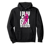 Lacrosse Lax Female Girl I Play Like A Girl Try And Keep Up Pullover Hoodie