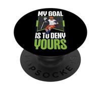 Lacrosse Lax Goalie My Goal Is To Deny Yours PopSockets Adhesive PopGrip