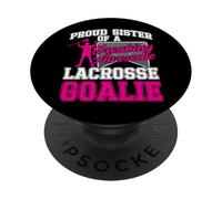 Lacrosse Lax Sister Goalie Proud Sister Of A Freaking PopSockets Adhesive PopGrip