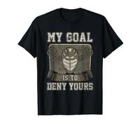 Lacrosse Player My Goal is to Deny Yours Lacrosse Goalie Value Graphic T-Shirt