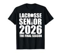 Lacrosse Senior 2026 Final Season Graduation high School T-Shirt