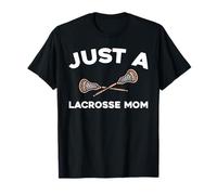 Lacrosse Sport - Just A Lacrosse Mom T-Shirt