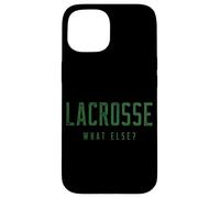 Lacrosse What Else? Case for iPhone 15