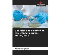 β-lactams and bacterial resistance: a never-ending race