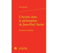 L'action dans la philosophie de jean-paul sartre - la liberté en situation: LA LIBERTÉ EN SITUATION