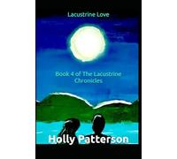 Lacustrine Love: Book 4 of The Lacustrine Chronicles
