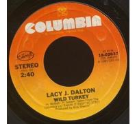 LACY J DALTON - WILD TURKEY 7 INCH (7" 45) US COLUMBIA 1981 (Katalog-Nummer: 1802637)