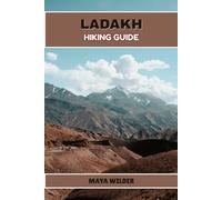 LADAKH HIKING GUIDE (The Great Outdoors Collection: Hiking the World's Trails)