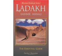 Ladakh: Includes Kashmir & Manali - The Essential Guide: Including Kashmir & Manali