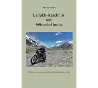 Ladakh-Kaschmir mit Wheel of India: Piste, Schlamm und Geröll im Linksverkehr