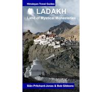 Ladakh: Land of Mystical Monasteries (Himalayan Travel Guides)
