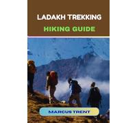 LADAKH TREKKING HIKING GUIDE: 35 (Trails of the World: Ultimate Hiking Guides)