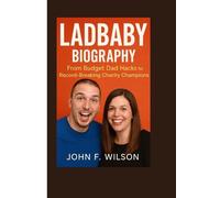 LADBABY BIOGRAPHY: From Budget Dad Hacks To Record-Breaking Charity Champion